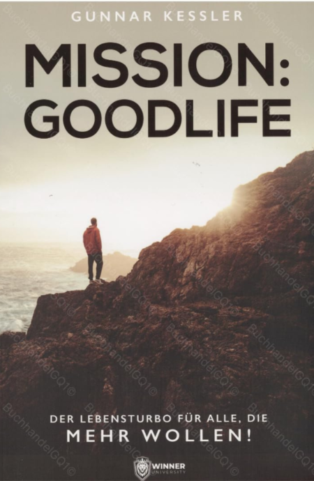 Mission: Goodlife – Gunnar Kessler Buch (gedruckt)